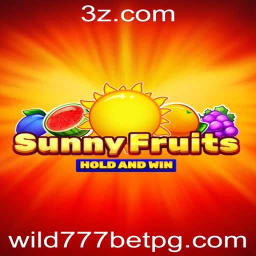 SunnyFruits e wild777bet.com: Explore o Jogo e Suas Regras